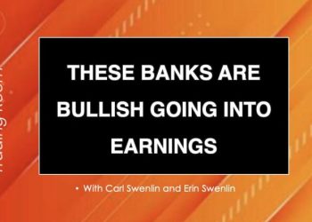 DP Trading Room: These Banks are Bullish Going Into Earnings