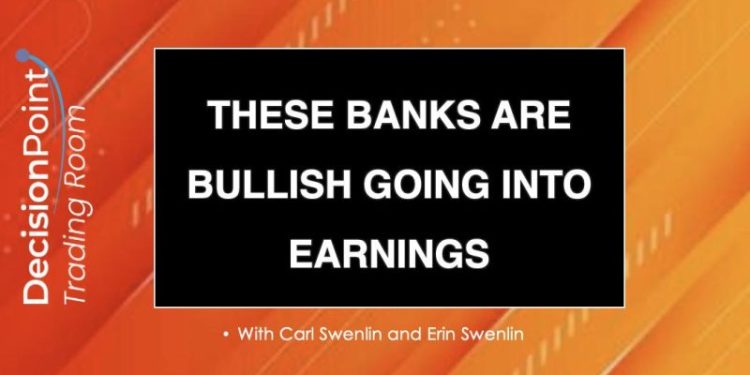 DP Trading Room: These Banks are Bullish Going Into Earnings