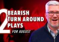 Top Ten Charts for August: Two Bearish Turnaround Plays