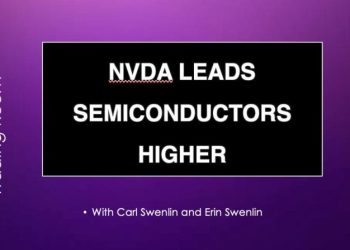 DP Trading Room: NVDA Lifts Semiconductors Higher