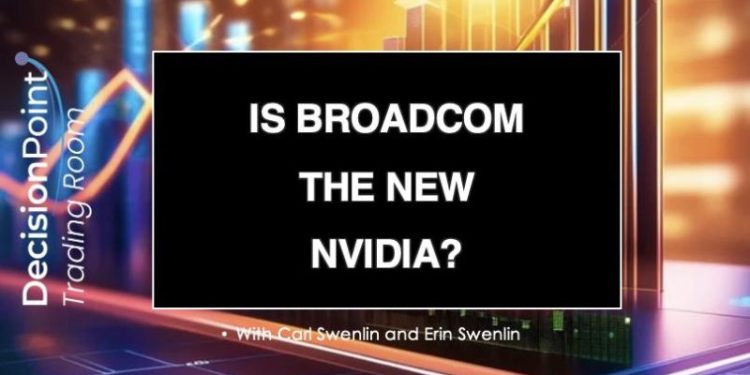 DP Trading Room: Is Broadcom (AVGO) the New NVIDA (NVDA)?