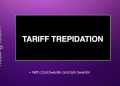 DP Trading Room: Tariff Trepidation