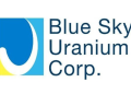Blue Sky Uranium Closes 1st Tranche & Increases Oversubscribed Non-Brokered Private Placement