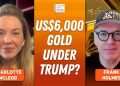 Frank Holmes: Gold to US$6,000 “Easily,” Silver’s US$100 Potential